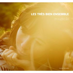 Les Tr?s Bien Ensemble [