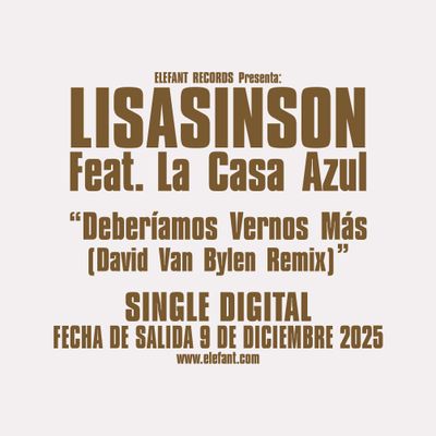 LISASINSON (Feat. LA CASA AZUL) "Deberíamos Vernos Más (David Van Bylen Remix)" Single Digital