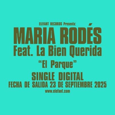 MARIA RODÉS (Feat. LA BIEN QUERIDA) "El Parque" Single Digital