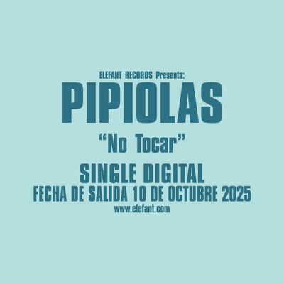 PIPIOLAS "No Tocar" Single Digital
