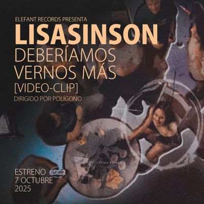 LISASINSON "Deberíamos Vernos Más" Video-VCLip