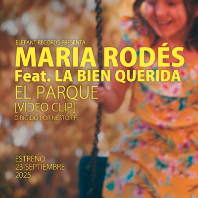 MARIA RODÉS (Feat. LA BIEN QUERIDA) "El Parque" Video-Clip