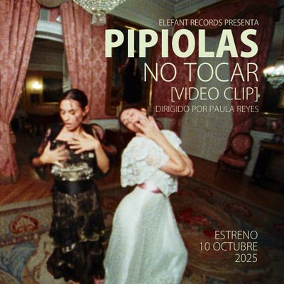 PIPIOLAS "No Tocar" Video-Clip