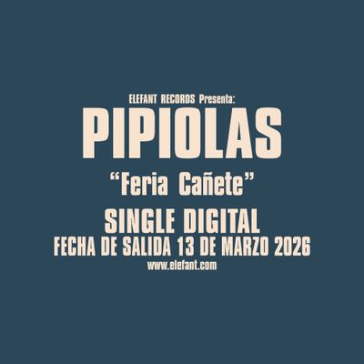 PIPIOLAS "Feria Cañete" Single Digital