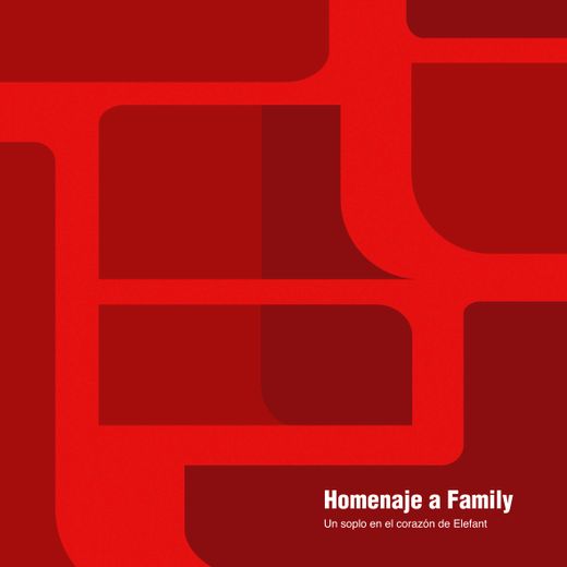 Homenaje A Family [Un Soplo En El Corazón De Elefant]