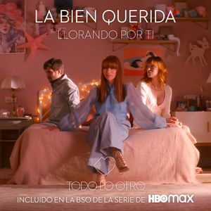 Llorando Por Ti [BSO Todo Lo Otro]