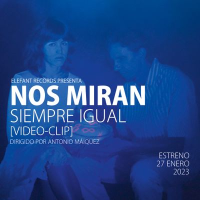 NOS MIRAN "Siempre Igual" Single Digital