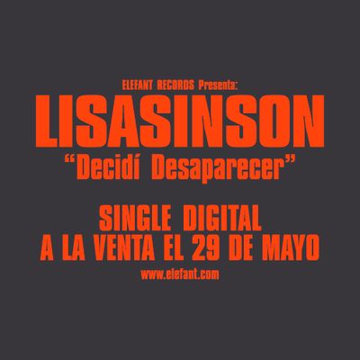 LISASINSON "Decidí Desaparecer" Single Digital