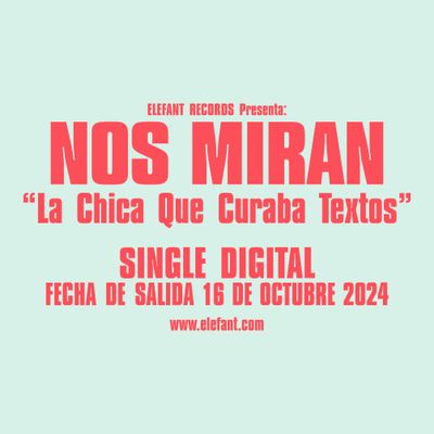 NOS MIRAN "La Chica Que Curaba Textos" Single Digital