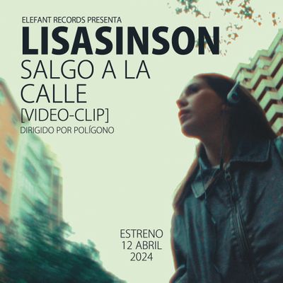 LISASINSON "Salgo A La Calle" Video-Clip