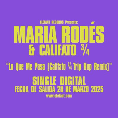 MARIA RODÉS (Feat. CALIFATO ¾) "Lo Que Me Pasa (Califato Trip Hop Remix)" Single Digital