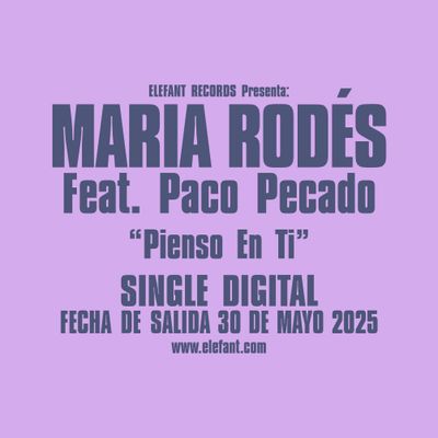 MARIA RODÉS (Feat. Paco Pecado) "Pienso En Ti" Single Digital