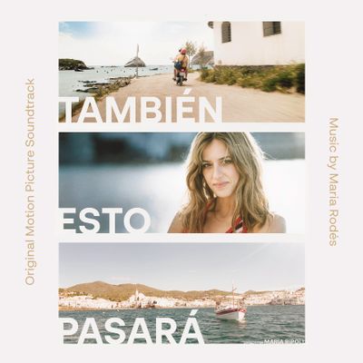 MARIA RODÉS "También Esto Pasará (Original Motion Picture Soundtrack)" Álbum Digital
